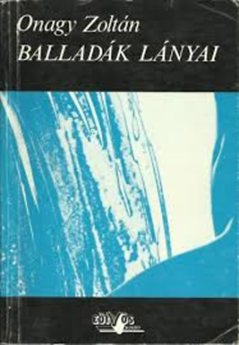 Onagy Zoltán - Balladák lányai