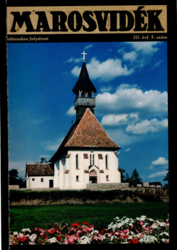 Korell Gertr�d, J�mborn� Balog T�nde Szil�gyi  S�ndorn� - Marosvid�k III. �vf. 3. sz�m 2002 december