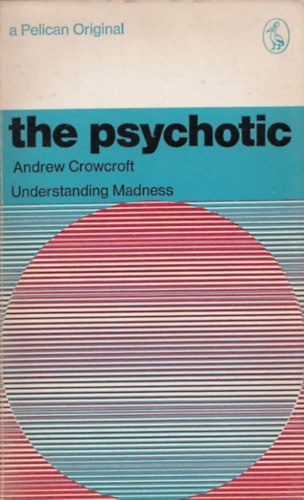 Andrew Crowcroft - The psychotic