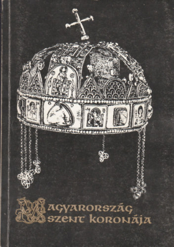 Kocsis Istv�n - Magyarorsz�g Szent Koron�ja