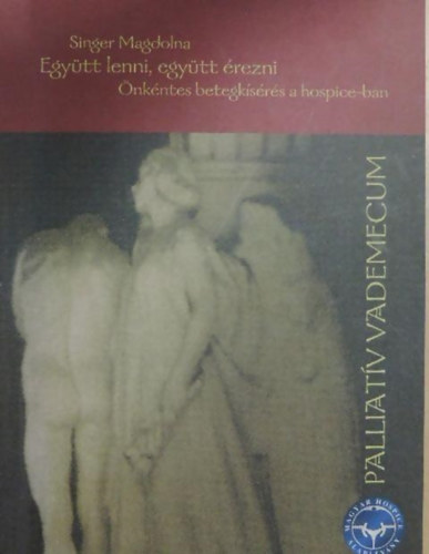 Singer Magdolna - Egytt lenni, egytt rezni NKNTES BETEGKSRS A HOSPICE-BAN