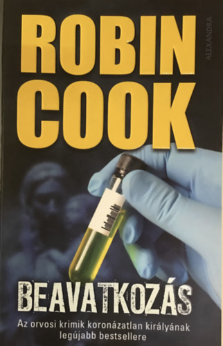 Szerk.: Milbacher Róbert, Ford.: Cserna György Robin Cook - Beavatkozás - Robin Cook
