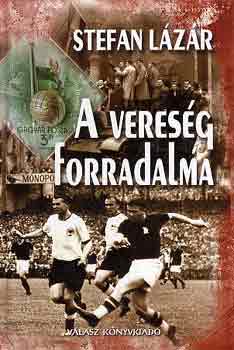 Stefan Lzr - A veresg forradalma