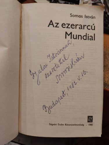 Somos Istvaán - Az ezerarcú Mundial