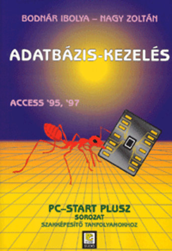 Nagy Zoltn Bodnr Ibolya - Adatbzis-kezels - Access '95, '97