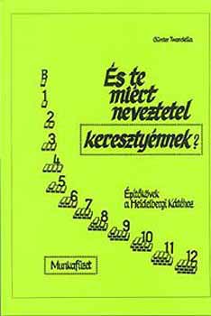 G�nter Twardella - �s te mi�rt neveztetel kereszty�nnek? (munkaf�zet)