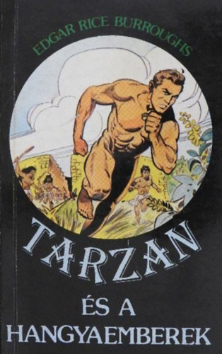 Edgar Rice Burroughs - Tarzan és a hangyaemberek (Tarzan sorozat 10. kötet)