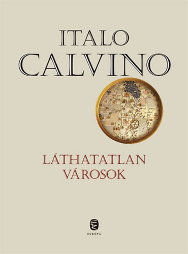 Italo Calvino - Láthatatlan városok