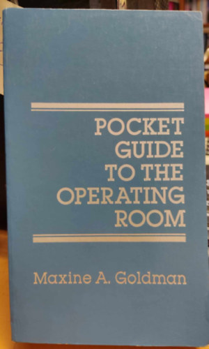 Maxine A. Goldman - Pocket Guide to the Operating Room