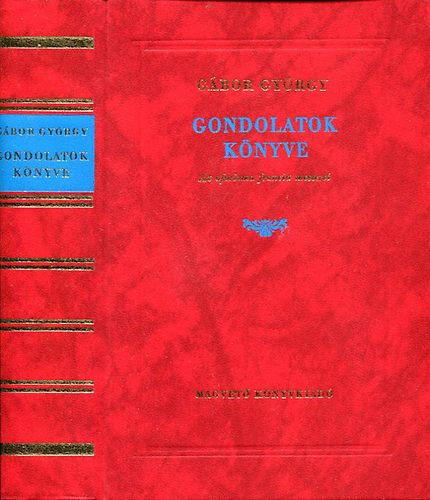 G�bor Gy�rgy - Gondolatok k�nyve (Az aforizma francia mesterei)