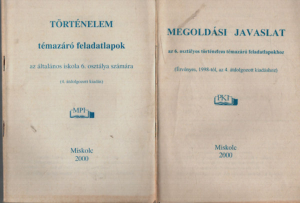 Balla rpd - Trtnelm tmazr feladatlapok az lt. iskola 6. o. szmra.+Megoldsi javaslat az  6. osztlyos trtnelem tmazr feladatlapokhoz.