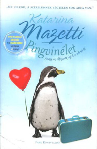 Katarina Mazetti - Pingvin�let - Avagy az elfajzott fajok eredet�r�l