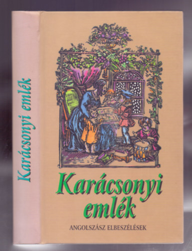 Dickens-Wilde-Joyce-Hardy-Eliot-Hemingway-Capote - Kar�csonyi eml�k - Angolsz�sz elbesz�l�sek
