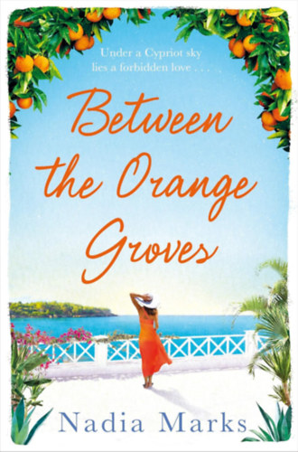 Nadia Marks - Between the Orange Groves