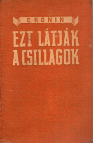 A. J. Cronin - Ezt ltjk a csillagok