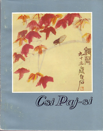 Mikls Pl - Csi Paj-si (a mvszet kisknyvtra XXXIII)