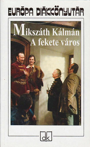 Mikszth Klmn - A fekete vros