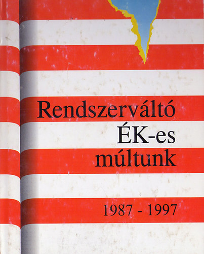 Dr. Horv�th Csaba - Rendszerv�lt� �K-es m�ltunk