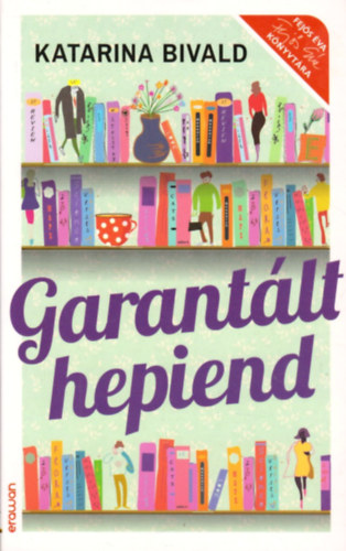 Katarina Bivald - Garant�lt hepiend