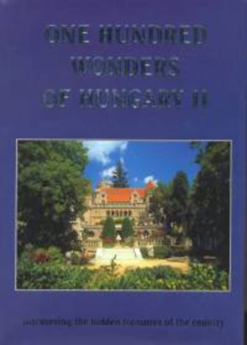 Sra Bernadett; Tulics Mnika - One hundred wonders of Hungary II.