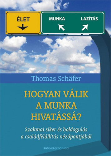 Thomas Sch�fer - Hogyan v�lik a munka hivat�ss�?