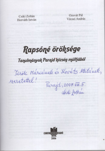 Horváth István, Ozsvát Pál, Vécsei A Csiki Zoltán - Rapsóné öröksége- Tanulmányok Parajd község múltjából - Dedikált