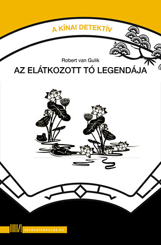 Robert van Gulik - Az elátkozott tó legendája