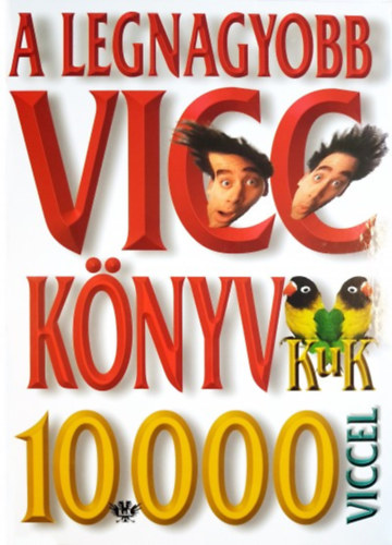 A legnagyobb viccknyv 10 000 viccel