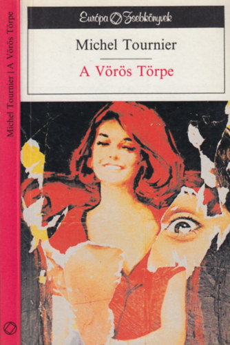 Michel Tournier - A Vörös Törpe - Elbeszélések