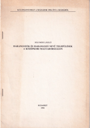 Solymosi L�szl� - Harangoz�k �s Harangoz� nev� telep�l�sek a k�z�pkori Magyarorsz�gon
