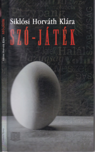 Siklósi Horváth Klára - Szó - Játék