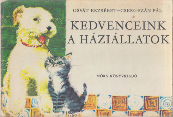 Osvt Erzsbet - Csergezn Pl - Kedvenceink a hzillatok