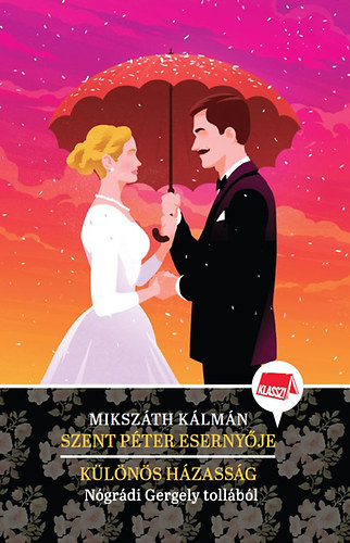 Nógrádi Gergely - Szent Péter esernyője - Különös házasság - Klassz! 3.