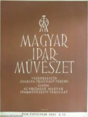 Magyar Iparmvszet XLIV. vfolyam 1941