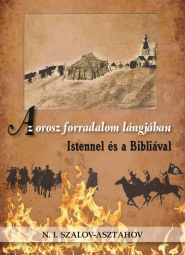 N. I. Szalov-Asztahov - Az orosz forradalom lngjban Istennel s a Biblival