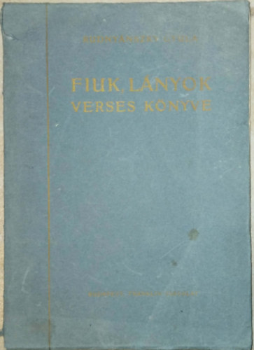 Rudny�nszky Gyula - Fiuk, l�nyok verses k�nyve