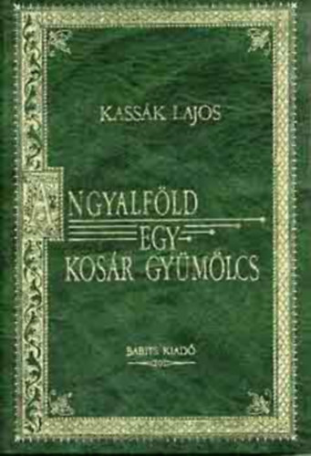 Kassák Lajos - Angyalföld - Egy kosár gyümölcs - díszkiadás