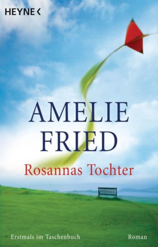 Amelie Fried - Rosannas Tochter