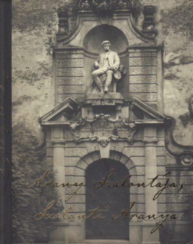 D�nielisz Endre - Faggyas S�ndor - Pat�cs J�lia - Arany Szalont�ja, Szalonta Aranya