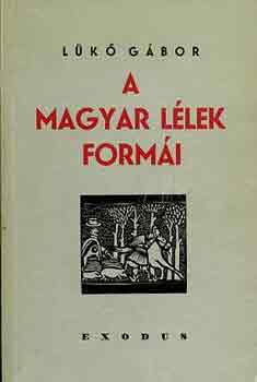 Lk Gbor - A magyar llek formi