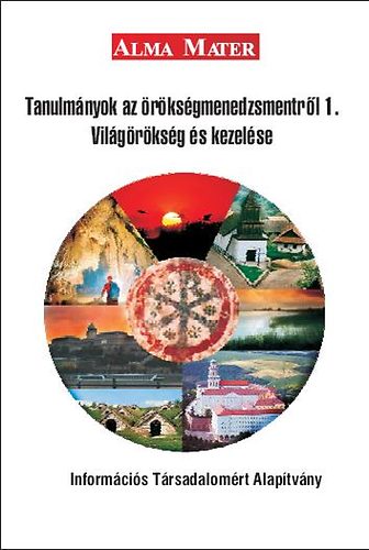 Bassa Lia  (szerk.) - Tanulmnyok az rksgmenedzsmentrl 1. - Vilgrksg s kezelse