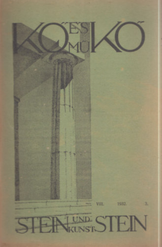 Kő és műkő VIII. 1932/3.