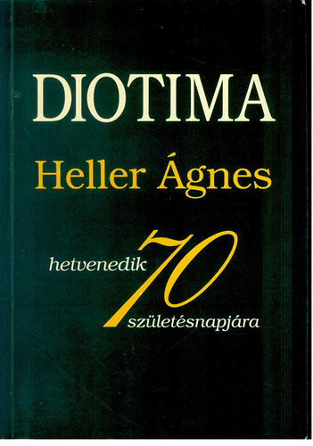 Kardos_Radnti-Vajda szerk. - Diotima- Heller gnes 70. szletsnapjra