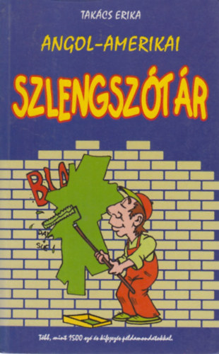 Takcs Erika - Angol-amerikai szlengsztr