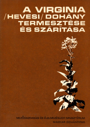 A virginia (hevesi) doh�ny termeszt�se �s sz�r�t�sa