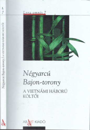 Négyarcú Bajon-torony - A vietnámi háború költői