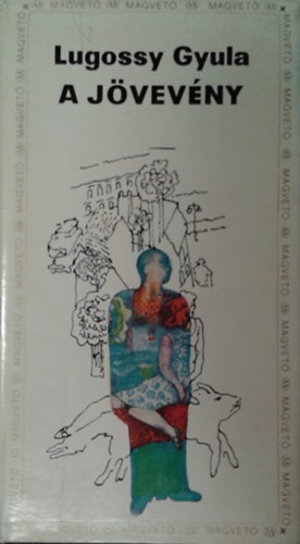 Lugossy Gyula - A j�vev�ny