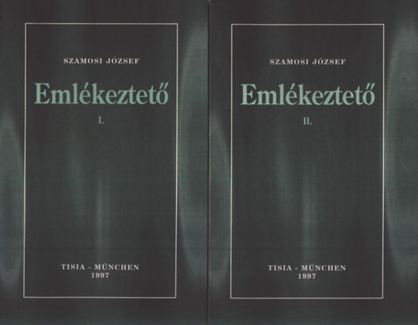 Szamosi J�zsef - Eml�keztet� I-II.