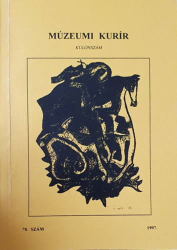 Bnyei Jzsef  (szerk.) - Mzeumi Kurr klnszm - 1997. 70. szm