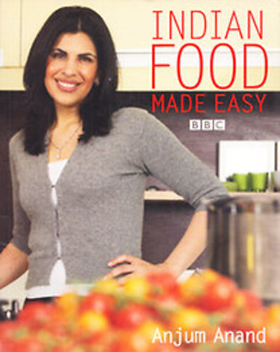 Anjum Anand - Indian Food made easy